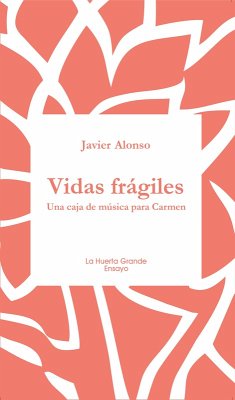 Vidas frágiles (eBook, ePUB) - Alonso, Javier