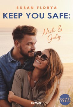 Keep You Safe - Nick & Gaby (eBook, ePUB) - Florya, Susan