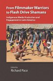 From Filmmaker Warriors to Flash Drive Shamans (eBook, PDF)
