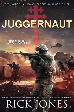 Juggernaut (The Vatican Knights, #17) (eBook, ePUB) - Jones, Rick
