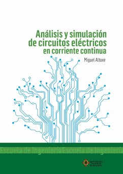 Análisis y simulación de circuitos eléctricos en corriente continua (eBook, ePUB) - Altuve Paredes, Miguel Alfonso