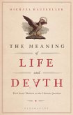 The Meaning of Life and Death (eBook, PDF)