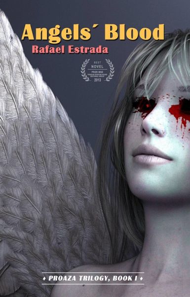 Angels´ Blood (Proaza Trilogy, Book I) (eBook, ePUB) Angels´ Blood (Proaza Trilogy, Book I) (eBook, ePUB)