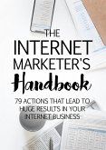 The Internet Marketer's Handbook (eBook, ePUB) The Internet Marketer's Handbook (eBook, ePUB)