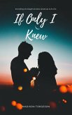 If Only I Knew (eBook, ePUB)