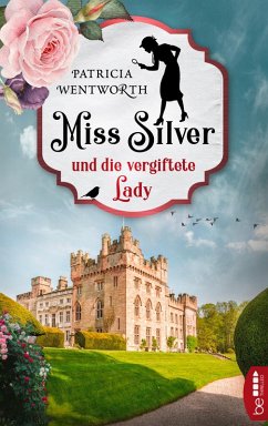 Miss Silver und die vergiftete Lady / Miss Silver Bd.5 (eBook, ePUB) - Wentworth, Patricia
