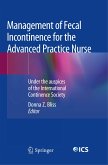 Management of Fecal Incontinence for the Advanced Practice Nurse