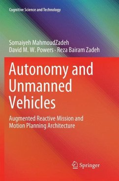 Autonomy and Unmanned Vehicles - MahmoudZadeh, Somaiyeh;Powers, David M.W.;Bairam Zadeh, Reza
