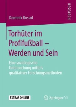 Torhüter im Profifußball ¿ Werden und Sein - Rossol, Dominik