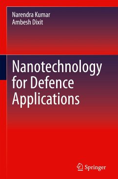 Nanotechnology for Defence Applications - Kumar, Narendra;Dixit, Ambesh