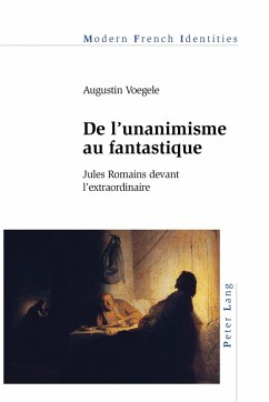 De l'unanimisme au fantastique (eBook, ePUB) - Voegele, Augustin