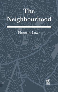 The Neighbourhood (eBook, ePUB) - Lowe, Hannah