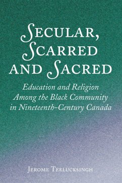 Secular, Scarred and Sacred (eBook, ePUB) - Teelucksingh, Jerome