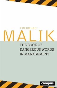 The Book of Dangerous Words in Management - Malik, Fredmund