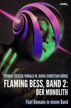 FLAMING BESS, BAND 2: DER MONOLITH - Ziegler, Thomas;Hahn, Ronald M.;Dörge, Christian