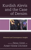 Kurdish Alevis and the Case of Dersim (eBook, ePUB) Kurdish Alevis and the Case of Dersim (eBook, ePUB)