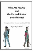Why Are Mexico and the United States So Different?: Origins and Implications of the Mexico/US Relationship. Translation of México y Estados Unidos: or