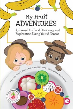 My Fruit Adventures: A Journal for Food Discovery and Exploration Using Your 5 Senses - Lebovitz, Arielle Dani