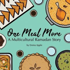 One Meal More: A Multicultural Ramadan Story - Apple, Emma