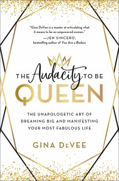 The Audacity to Be Queen - Devee, Gina