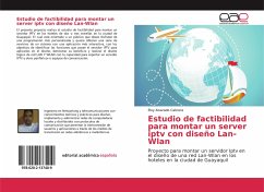 Estudio de factibilidad para montar un server iptv con diseño Lan-Wlan - Alvarado Cabrera, Eloy