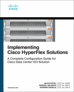 Implementing Cisco HyperFlex Solutions - Patel, Jalpa;Velasco, Manuel;Shukla, Avinash