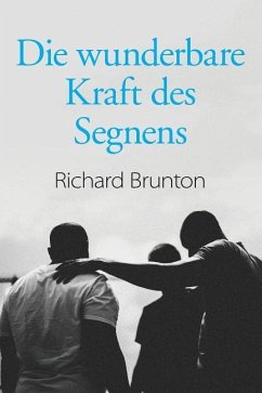 Die wunderbare Kraft des Segnens - Brunton, Richard