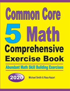 Common Core 5 Math Comprehensive Exercise Book - Smith, Michael; Nazari, Reza