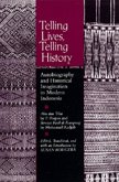 Telling Lives, Telling Histories: Autobiography and Historical Imagination in Modern Indonesia
