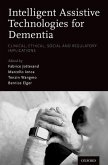 Intelligent Assistive Technologies for Dementia: Clinical, Ethical, Social, and Regulatory Implications