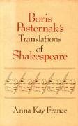 Boris Pasternak's Translations of Shakespeare - France, Anna Kay
