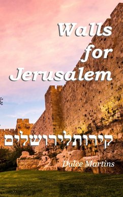 Walls For Jerusalem - Martins, Dulce