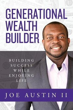 Generational Wealth Builder - Austin II, Joe