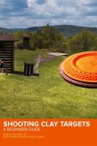 Shooting Clay Targets Shooting Clay Targets