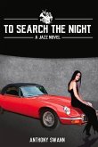 To Search the Night: Volume 1