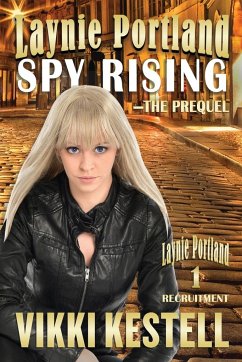 Laynie Portland, Spy Rising - Kestell, Vikki