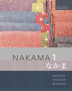 Nakama 1 Enhanced, Student text - Makino, Seiichi (Princeton University); Hatasa, Yukiko Abe (Hiroshima University); Hatasa, Kazumi (Purdue University; The Japanese School, Middlebury C