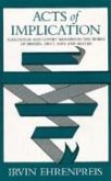 Acts of Implication: Suggestion and Covert Meaning in the Works of Dryden, Swift, Pope, and Austen, (Beckman Lectures)