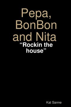 Pepa, BonBon and Nita Rockin the house - Sanne, Kat