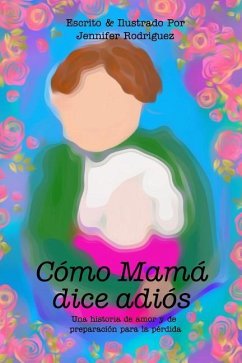 Cómo Mamá dice adiós - Rodriguez, Jennifer