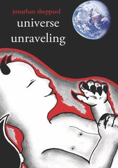 Universe Unraveling - Sheppard, Jonathan