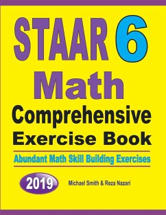 STAAR 6 Math Comprehensive Exercise Book - Smith, Michael; Nazari, Reza