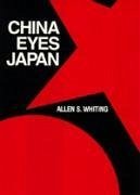 China Eyes Japan - Whiting, Allen S.