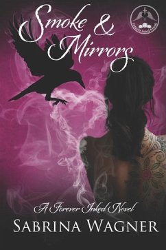 Smoke and Mirrors: A Forever Inked Novel - Wagner, Sabrina