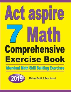 ACT Aspire 7 Math Comprehensive Exercise Book - Smith, Michael; Nazari, Reza