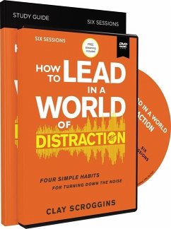 How to Lead in a World of Distraction Study Guide with DVD - Scroggins, Clay
