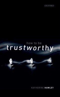 How to Be Trustworthy - Hawley, Katherine