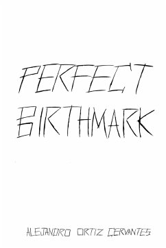 Perfect Birthmark - Ortiz Cervantes, Alejandro