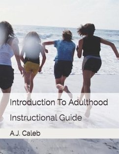 Introduction To Adulthood: Instructional Guide - Caleb, A. J.