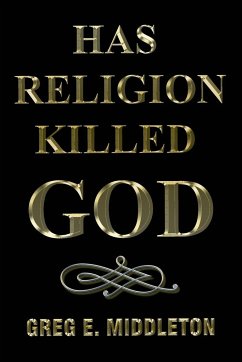 Has Religion Killed God - Middleton, Greg